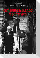 Gutiérrez Mellado y su tiempo, 1912-1995