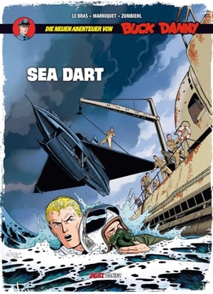 Zumbiehl, Frédéric / Frédéric Marniquet. Die neuen Abenteuer von Buck Danny 07 - Sea Dart. Salleck Publications, 2022.