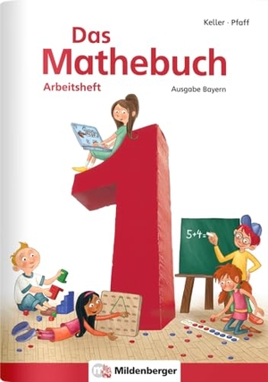 Simon, Hendrik / Simon, Nina et al. Das Mathebuch 1 - Arbeitsheft · Ausgabe Bayern - LehrplanPLUS Bayern: Zulassung ZN 116/14-GS. Mildenberger Verlag GmbH, 2014.