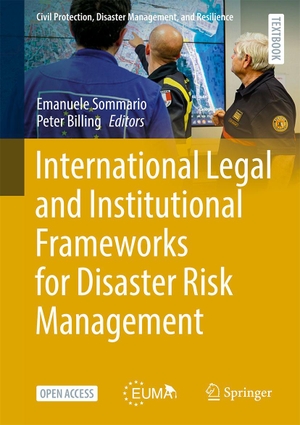 Sommario, Emanuele / Peter Billing (Hrsg.). International Legal and Institutional Frameworks for Disaster Risk Management. Springer-Verlag GmbH, 2026.
