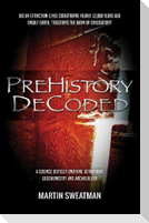 Prehistory Decoded