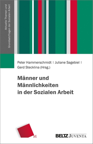 Hammerschmidt, Peter / Juliane Sagebiel et al (Hrsg.). Männer und Männlichkeiten in der Sozialen Arbeit. Juventa Verlag GmbH, 2020.