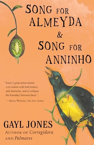 Jones, Gayl. Song for Almeyda and Song for Anninho. Beacon Press, 2022.