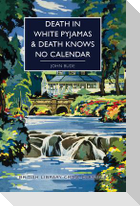 Death in White Pyjamas / Death Knows No Calendar