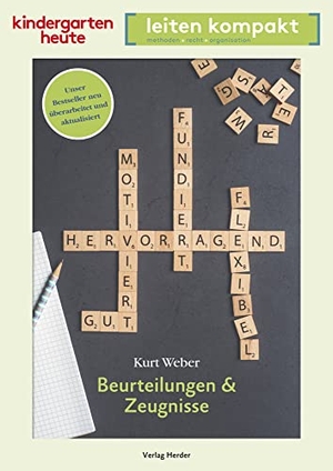 Weber, Kurt. Beurteilungen und Zeugnisse - kindergarten heute leiten kompakt. Herder Verlag GmbH, 2022.