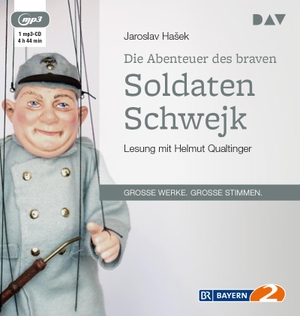Hasek, Jaroslav. Die Abenteuer des braven Soldaten Schwejk. Audio Verlag Der GmbH, 2016.