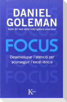 Focus : desenvolupar l'atenció per a conseguir l'excel·lència