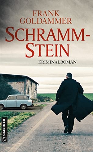 Frank Goldammer. Schrammstein - Kriminalroman. Gme