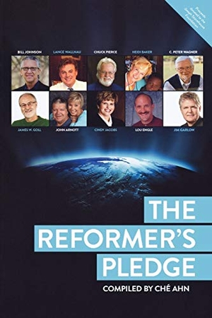 Johnson, Bill / Garlow, Jim et al. The Reformer's Pledge. Destiny Image Incorporated, 2010.