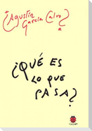 ¿Qué es lo que pasa?