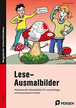 Kirschbaum, Klara. Lese-Ausmalbilder - Motivierende Arbeitsblätter für Leseanfänger und leseschwache Kinder (1. und 2. Klasse). Persen Verlag i.d. AAP, 2019.