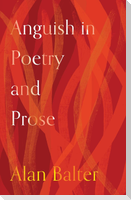 Anguish in Poetry and Prose