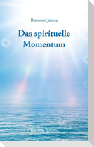 Das spirituelle Momentum