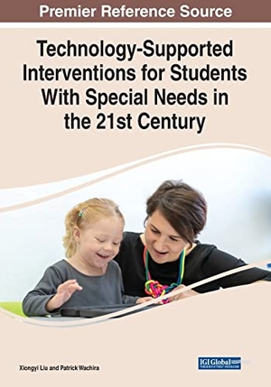 Liu, Xiongyi / Patrick Wachira (Hrsg.). Technology-Supported Interventions for Students With Special Needs in the 21st Century. Information Science Reference, 2022.