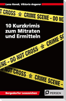 10 Kurzkrimis zum Mitraten und Ermitteln