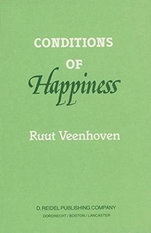 Veenhoven, R.. Conditions of Happiness. Springer Netherlands, 2011.