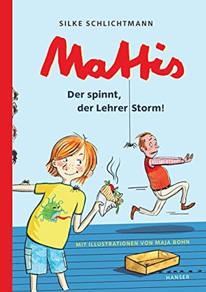 Schlichtmann, Silke. Mattis - Der spinnt, der Lehrer Storm!. Carl Hanser Verlag, 2021.