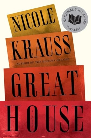 Krauss, Nicole. Great House. W. W. Norton & Company, 2010.