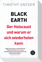 Black Earth: Der Holocaust und warum er sich wiederholen kann