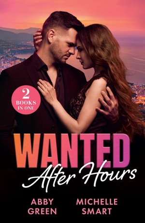Green, Abby / Michelle Smart. Wanted After Hours - Rush to the Altar / Greek Boss to Hate. HarperCollins Publishers, 2026.