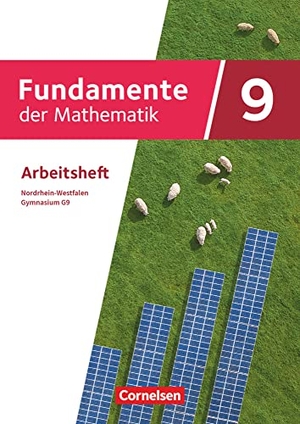 Fundamente der Mathematik 9. Schuljahr - Nordrhein-Westfalen - Arbeitsheft mit Lösungen. Cornelsen Verlag GmbH, 2022.