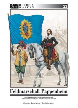 Querengässer, Alexander. Feldmarschall Pappenheim - und das kaiserlich-ligistische Heerwesen in der ersten Hälfte des Dreißigjährigen Krieges. Zeughaus Verlag GmbH, 2014.