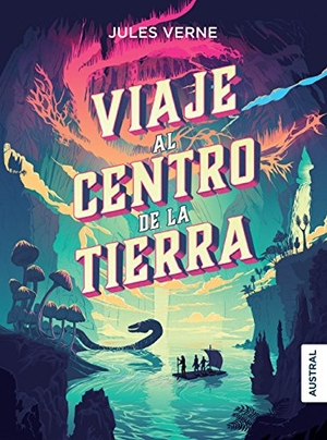 Verne, Jules. Viaje Al Centro de la Tierra (Novela) / Journey to the Centre of the Earth (a Novel). Planeta Publishing Corp, 2025.