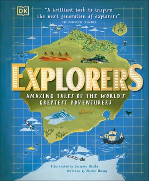 Huang, Nellie. Explorers - Amazing Tales of the World's Greatest Adventurers. Penguin Life, 2019.