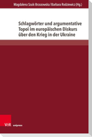 Schlagwörter und argumentative Topoi im europäischen Diskurs über den Krieg in der Ukraine