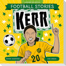 Football Stories: Kerr