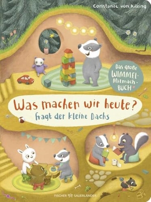 Was machen wir heute?, fragt der kleine Dachs - Das große Wimmel-Mitmachbuch | Erstes Wimmelbuch vom kleinen Dachs für die Kleinsten ab 2 Jahren. FISCHER Sauerländer, 2024.