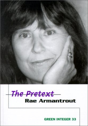 Armantrout, Rae. The Pretext. Green Integer, 2000.