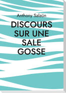 Discours sur une sale gosse