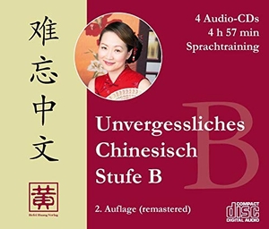 Huang, Hefei / Dieter Ziethen. Unvergessliches Chinesisch, Stufe B - Sprachtraining. Hefei Huang Verlag GmbH, 2014.