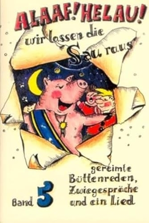 Ebert, Regina. Alaaf! Helau! Wir lassen die Sau raus - Gereimte Büttenreden, Zwiegespräche und ein Lied. U. a. mit einem Zwiegespräch und einem Lied. Ebert, Regina Verlag, 2001.