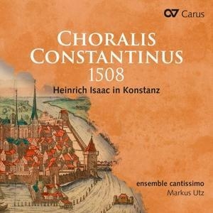 Choralis Constantinus 1508-Heinr.Isaac in Konst.. note 1 music gmbh / Heidelberg, 2022.