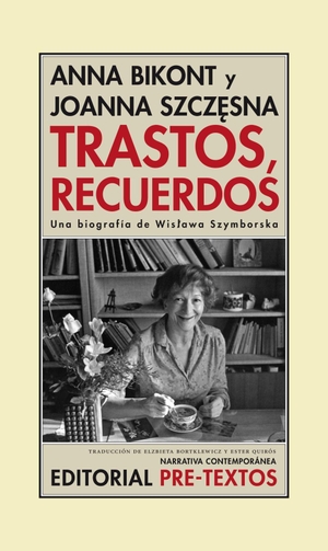 Bikont, Anna / Joanna Szczesna. Trastos, recuerdos : una biografía de Wislawa Szymborska. Editorial Pre-Textos, 2015.