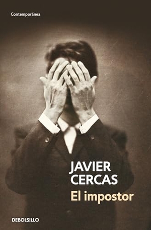 Cercas, Javier. El impostor. DEBOLSILLO, 2016.