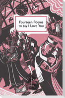 Fourteen Poems to say I Love You