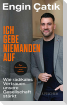 Ich gebe niemanden auf