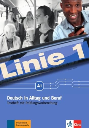 Althaus, Kirsten / Hildegard Meister. Linie 1 A1. Testheft mit Audio-CD. Klett Sprachen GmbH, 2016.