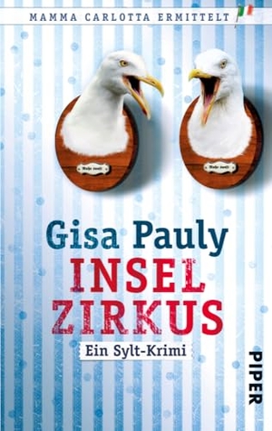 Pauly, Gisa. Inselzirkus - Ein Sylt-Krimi. Piper Verlag GmbH, 2011.