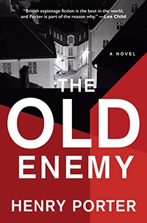 Porter, Henry. The Old Enemy. Grove Atlantic, Inc., 2022.