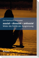 asozial - dissozial - antisozial