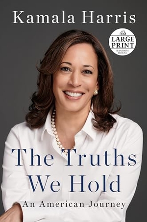 Harris, Kamala. The Truths We Hold - An American Journey. Penguin Random House LLC, 2019.