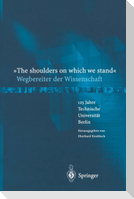 ¿The shoulders on which we stand¿-Wegbereiter der Wissenschaft