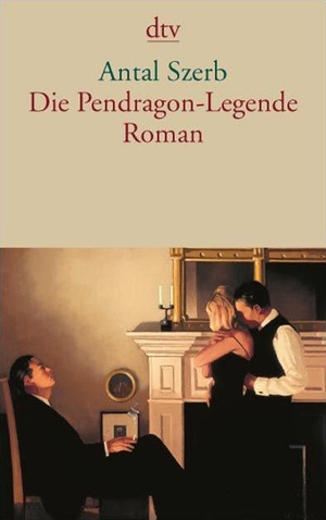 Szerb, Antal. Die Pendragon-Legende. dtv Verlagsgesellschaft, 2008.