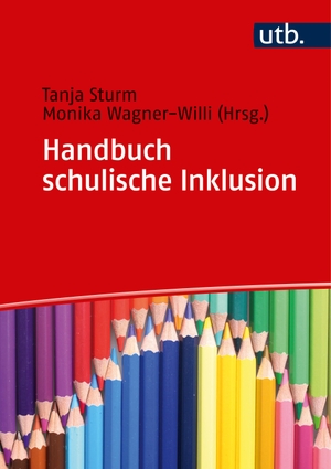 Sturm, Tanja / Monika Wagner-Willi (Hrsg.). Handbuch schulische Inklusion. UTB GmbH, 2018.