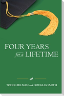 Four Years for a Lifetime