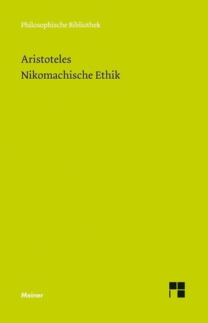 Aristoteles. Nikomachische Ethik. Meiner Felix Verlag GmbH, 2000.